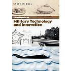 Stephen Bull: Encyclopedia of Military Technology and Innovation