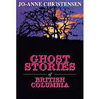 Jo-Anne Christensen: Ghost Stories of British Columbia