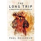 Paul Devereux: The Long Trip