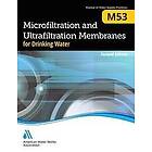 American Water Works Association: M53 Microfiltration and Ultrafiltration Membranes for Drinking Water