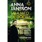 Anna Jansson: Tala med de döda