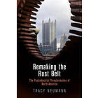 Tracy Neumann: Remaking the Rust Belt