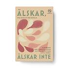 Alfhild Agrell, Victoria Benedictsson, Anne Charlotte Leffler, Elin Wägner: Älskar, älskar inte