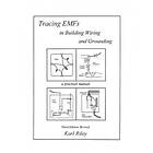 Karl Riley: Tracing Emfs in Building Wiring and Grounding