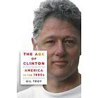 Gil Troy: Age of Clinton