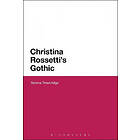 Dr Serena Trowbridge: Christina Rossetti's Gothic