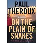 Paul Theroux: On The Plain Of Snakes