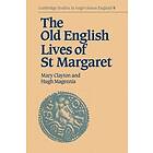 Mary Clayton: The Old English Lives of St. Margaret