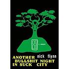 Nick Flynn: Another Bullshit Night in Suck City