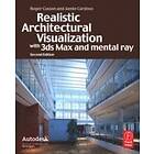 Roger Cusson, Jamie Cardoso: Realistic Architectural Visualization With 3ds Max & Mental Ray 2nd Edition