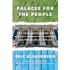 Eric Klinenberg: Palaces For The People