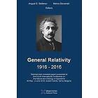 Marco Giovanelli, Anguel S Stefanov: General Relativity 1916 2016