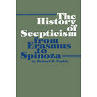 Richard H Popkin: The History of Scepticism from Erasmus to Spinoza