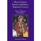 Susan Jean Palmer: Moon Sisters, Krishna Mothers, Rajneesh Lovers