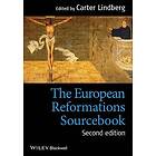 C Lindberg: The European Reformations Sourcebook 2e