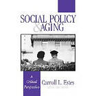 Carroll L Estes: Social Policy and Aging