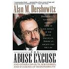 Alan Dershowitz: The Abuse Excuse