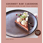 Nazli Develi, Stella Nilsson: Gourmet Raw Cakebook