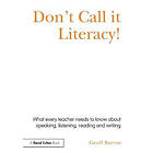Geoff Barton: Don't Call it Literacy!