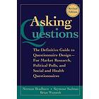 N Bradburn: Asking Questions The Definitive Guide to Questionnaire Design for Market Research, s, and Social Health Questionnaires, 2e