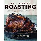 Molly Stevens: All About Roasting