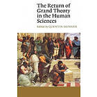 Quentin Skinner: The Return of Grand Theory in the Human Sciences