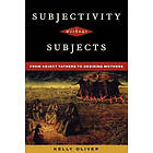 Kelly Oliver: Subjectivity Without Subjects