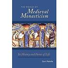 Gert Melville: The World of Medieval Monasticism
