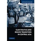 Kathleen Collins: Clan Politics and Regime Transition in Central Asia