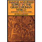 Peter Garnsey: Famine and Food Supply in the Graeco-Roman World