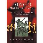 Deborah Bird Rose: Dingo Makes Us Human