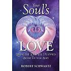 Robert Schwartz: Your Soul's Love