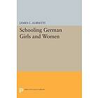 James C Albisetti: Schooling German Girls and Women