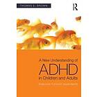 Thomas E Brown: A New Understanding of ADHD in Children and Adults