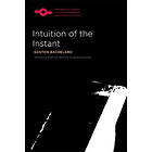 Gaston Bachelard: Intuition of the Instant