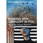 Hannah Murray, Sharif El-Leithy: Working with Complexity in PTSD