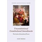 Yaniv Roznai: Unconstitutional Constitutional Amendments