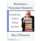 Bill O'Hanlon: Becoming a Published Therapist