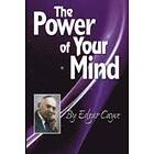 Edgar Cayce: The Power of the Mind