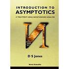 Douglas S Jones: Introduction To Asymptotics A Treatment Using Nonstandard Analysis