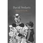 David Sedaris: Happy-Go-Lucky