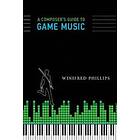 Winifred Phillips: A Composer's Guide to Game Music
