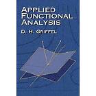 D H Griffel: Applied Functional Analysis
