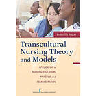 Priscilla Sagar: Transcultural Nursing Theory and Models