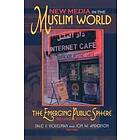 Dale F Eickelman, Jon W Anderson: New Media in the Muslim World, Second Edition