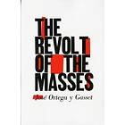 Jose OrtegaYGasset: The Revolt of the Masses