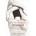 Abby Hafer: The Not-So-Intelligent Designer