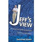 Gottfried Schatz: Jeff's View