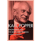 Karl Popper, M A Notturno: Knowledge and the Body-Mind Problem