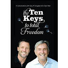 Gary M Douglas, Dr Heer: The Ten Keys To Total Freedom